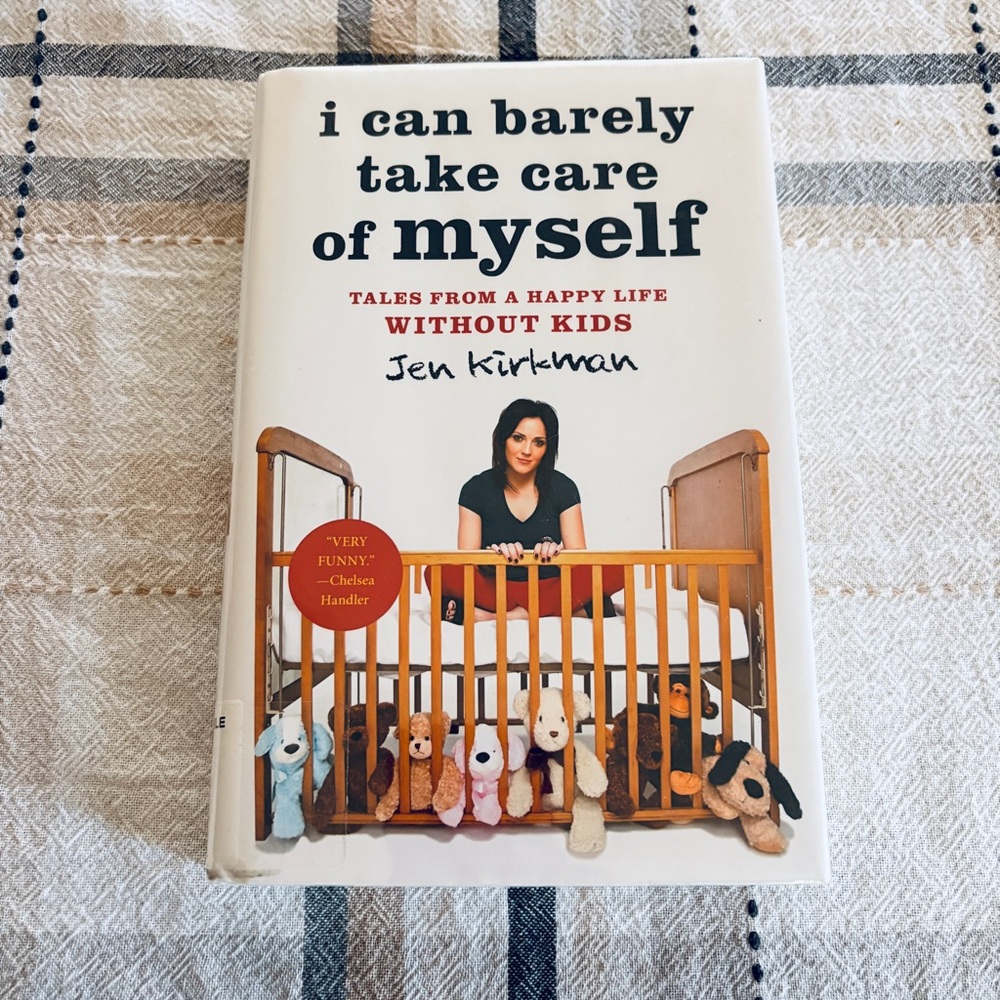 I Can Barely Take Care of Myself by Jen Kirkman Hardcover Book Ex Library 2013